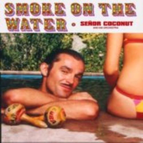 Senor Coconut Smoke On Water CD single (CD5 / 5") UK S.CC5SM244082