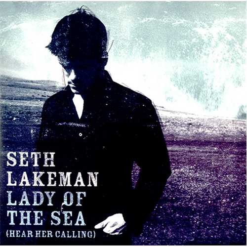 Seth Lakeman Lady Of The Sea (Hear Her Calling) CD single (CD5 / 5") UK SZMC5LA411922