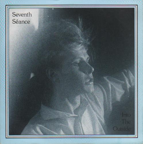 Seventh Seance Into The Outside 7" vinyl single (7 inch record / 45) UK XF707IN649392
