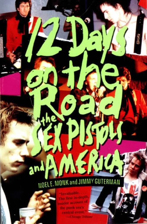 Sex Pistols 12 Days On The Road: The Sex Pistols And America book US SEXBKDA487776