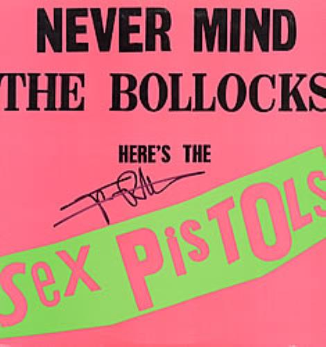 Sex Pistols Never Mind The Bollocks - Autographed vinyl LP album (LP record) US SEXLPNE204553