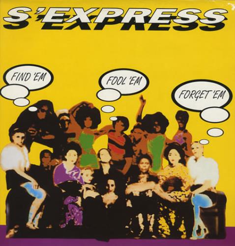S'Express Find 'Em Fool 'Em Forget 'Em 12" vinyl single (12 inch record / Maxi-single) UK XPR12FI192871