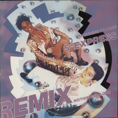 S'Express Nothing To Lose [Remix] 12" vinyl single (12 inch record / Maxi-single) UK XPR12NO594704