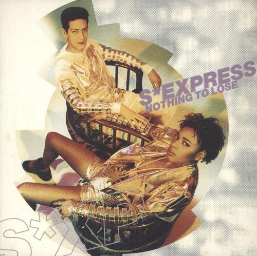 S'Express Nothing To Lose 7" vinyl single (7 inch record / 45) UK XPR07NO741855