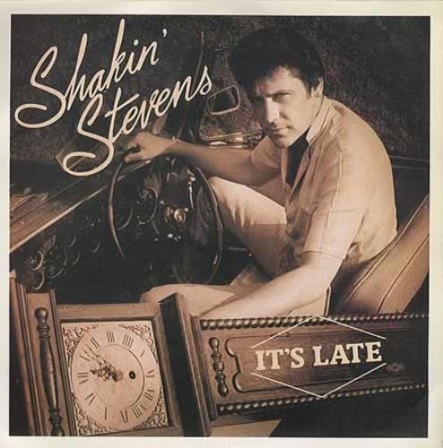 Shakin' Stevens It's Late 7" vinyl single (7 inch record / 45) Spanish STV07IT254795