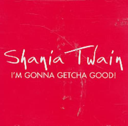 Shania Twain I'm Gonna Getcha Good! CD single (CD5 / 5") US SIAC5IM228134