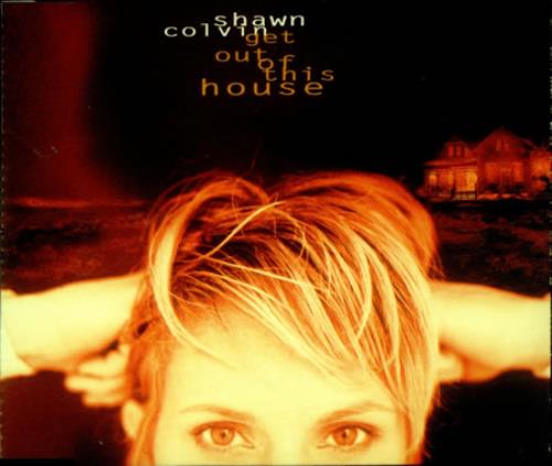 Shawn Colvin Get Out Of This House CD single (CD5 / 5") UK SCLC5GE86410