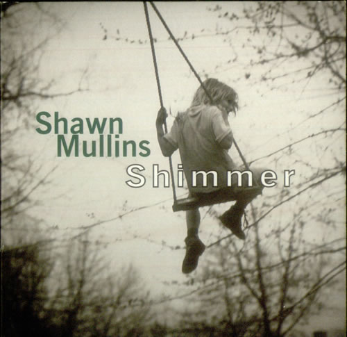 Shawn Mullins Shimmer CD single (CD5 / 5") UK MULC5SH543759