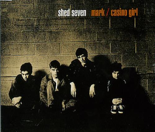 Shed Seven Mark/casino Girl CD single (CD5 / 5") UK S-SC5MA60751