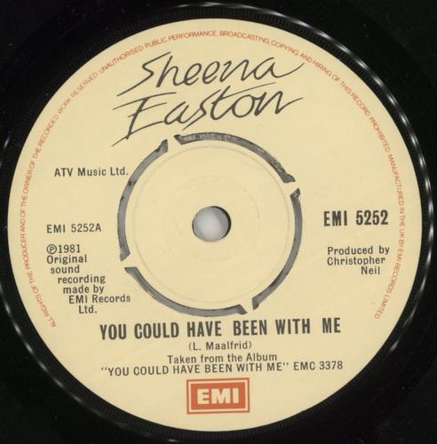 Sheena Easton You Could Have Been With Me 7" vinyl single (7 inch record / 45) UK EAS07YO48928
