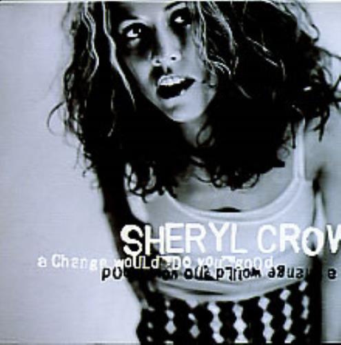 Sheryl Crow A Change Would Do You Good - Digipak CD single (CD5 / 5") UK SCWC5AC98229