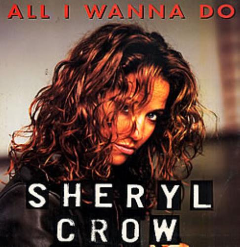 Sheryl Crow All I Wanna Do 12" vinyl single (12 inch record / Maxi-single) Brazilian SCW12AL254227