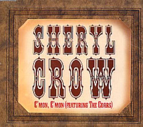 Sheryl Crow C'mon C'mon CD single (CD5 / 5") UK SCWC5CM269182