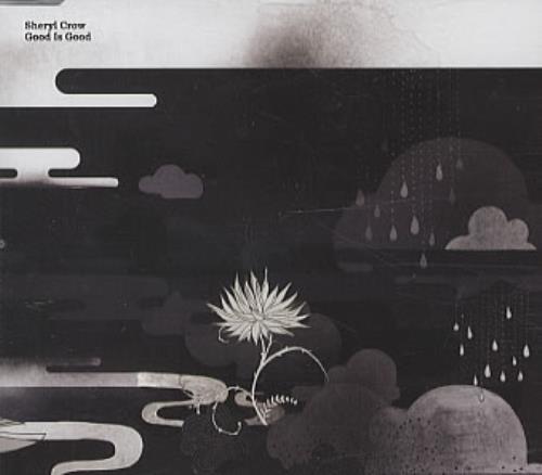 Sheryl Crow Good Is Good CD single (CD5 / 5") UK SCWC5GO339024