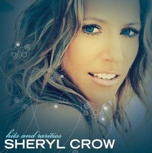 Sheryl Crow Hits & Rarities 2 CD album set (Double CD) UK SCW2CHI419071