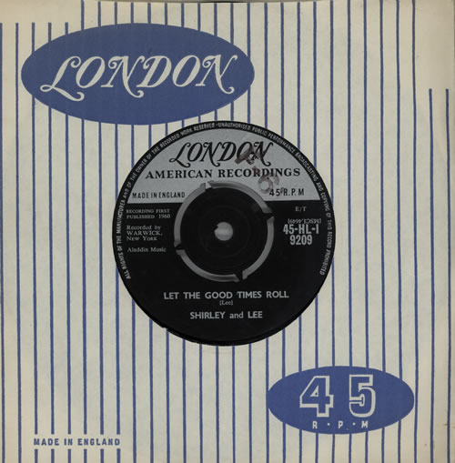 Shirley & Lee Let The Good Times Roll 7" vinyl single (7 inch record / 45) UK S&L07LE571013