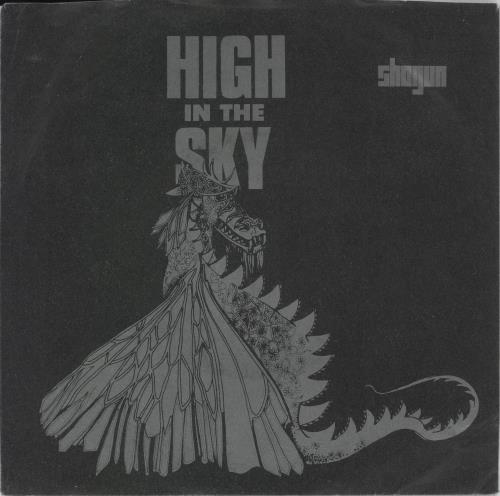 Shogun High In The Sky 7" vinyl single (7 inch record / 45) UK SH-07HI718418