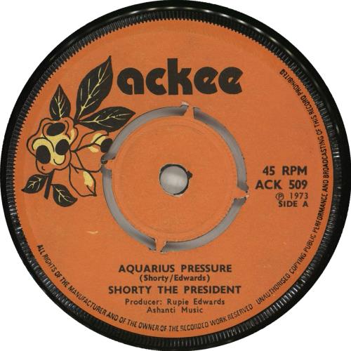 Shorty The President Aquarius Pressure 7" vinyl single (7 inch record / 45) UK ZH307AQ713187