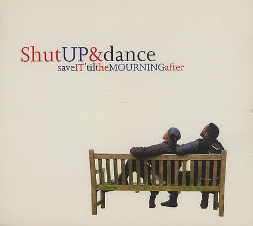 Shut Up And Dance Save It Til The Mourning After CD single (CD5 / 5") UK SHTC5SA46376