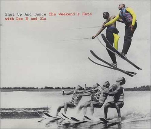 Shut Up And Dance The Weekend's Here CD single (CD5 / 5") UK SHTC5TH401034