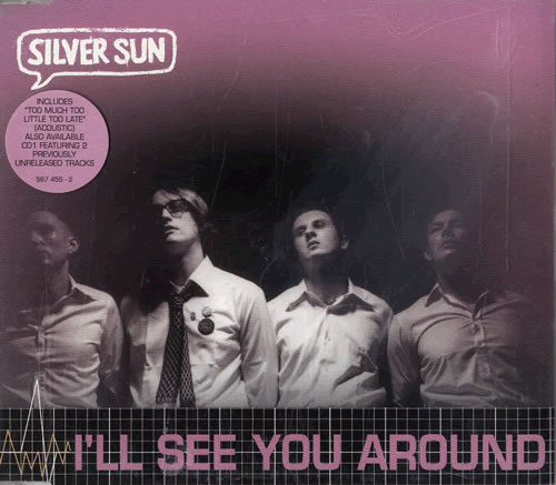 Silver Sun I'll See You Around - Part 2 CD single (CD5 / 5") UK SVNC5IL195946