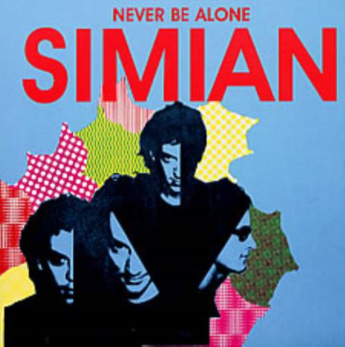 Simian Never Be Alone 7" vinyl single (7 inch record / 45) UK SMN07NE225400