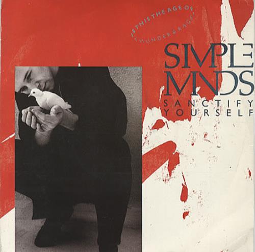 Simple Minds Sanctify Yourself 7" vinyl single (7 inch record / 45) UK SIM07SA28483