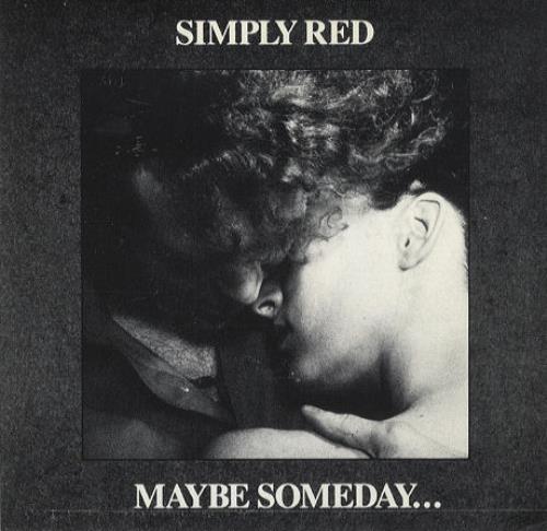 Simply Red Maybe Someday 7" vinyl single (7 inch record / 45) Spanish RED07MA21695