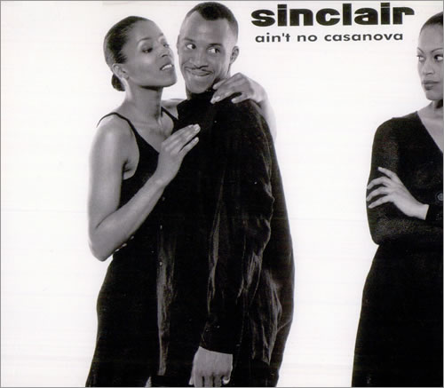 Sinclair Ain't No Casanova CD single (CD5 / 5") UK CL8C5AI511515