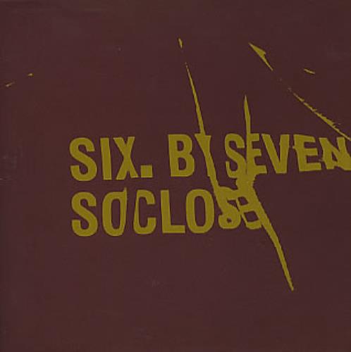 Six By Seven So Close CD single (CD5 / 5") UK 6X7C5SO294461