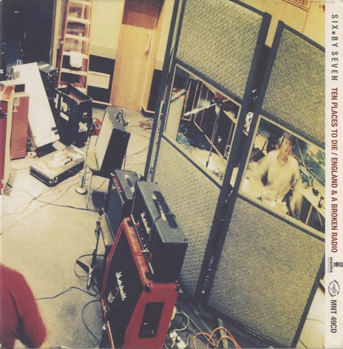 Six By Seven Ten Places To Die / England & A Broken Radio CD single (CD5 / 5") UK 6X7C5TE514306