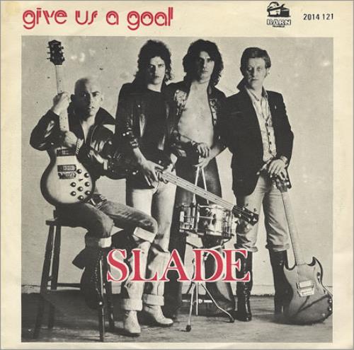 Slade Give Us A Goal 7" vinyl single (7 inch record / 45) Belgian SDE07GI357336