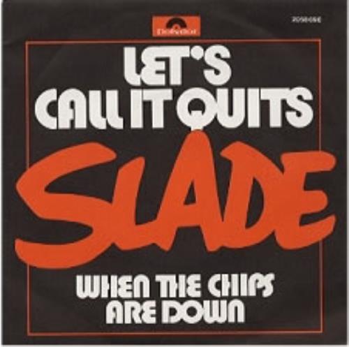 Slade Let's Call It Quits 7" vinyl single (7 inch record / 45) French SDE07LE176193