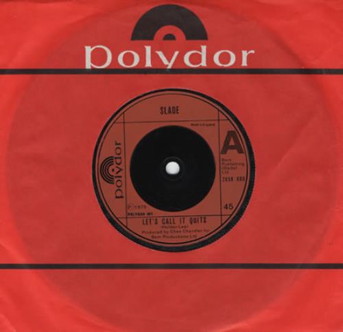 Slade Let's Call It Quits 7" vinyl single (7 inch record / 45) UK SDE07LE402241
