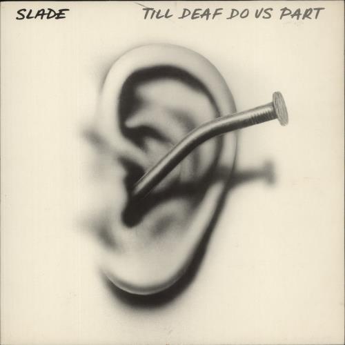 Slade Till Deaf Do Us Part vinyl LP album (LP record) UK SDELPTI882589