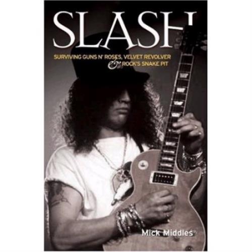 Slash Surviving Guns 'n' Roses, Velvet Revolver & Rock's Snake Pit book UK AS4BKSU399496