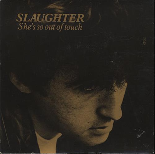 Slaughter Joe She's So Out Of Touch 7" vinyl single (7 inch record / 45) UK SAU07SH292455