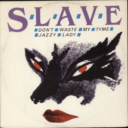 Slave Don't Waste My Tyme 12" vinyl single (12 inch record / Maxi-single) UK S1Z12DO883969