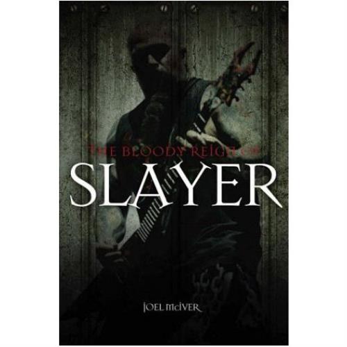 Slayer The Bloody Reign Of Slayer book UK SLABKTH424800