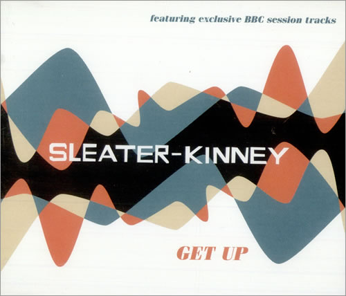 Sleater-Kinney Get Up CD single (CD5 / 5") UK S1KC5GE514971