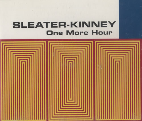 Sleater-Kinney One More Hour CD single (CD5 / 5") UK S1KC5ON513976