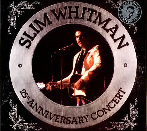 Slim Whitman 25th Anniversary Concert vinyl LP album (LP record) UK S/WLPTH510123