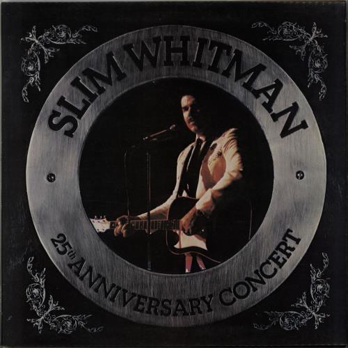 Slim Whitman 25th Anniversary Concert vinyl LP album (LP record) UK S/WLPTH644267