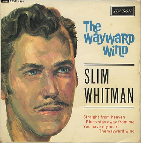 Slim Whitman The Wayward Wind 7" vinyl single (7 inch record / 45) UK S/W07TH366887