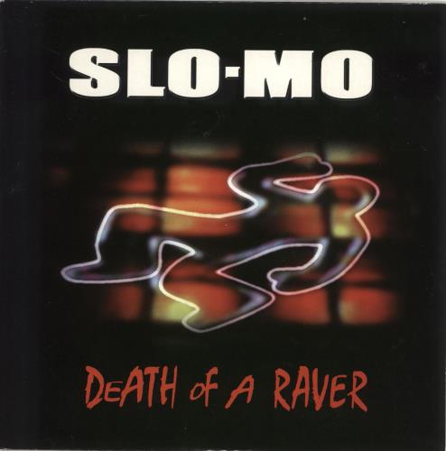 Slo-Mo Death Of A Raver 7" vinyl single (7 inch record / 45) UK S.O07DE708728