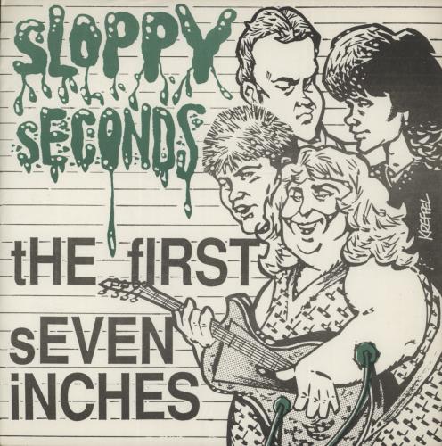 Sloppy Seconds The First Seven Inches 7" vinyl single (7 inch record / 45) US 9W107TH871871