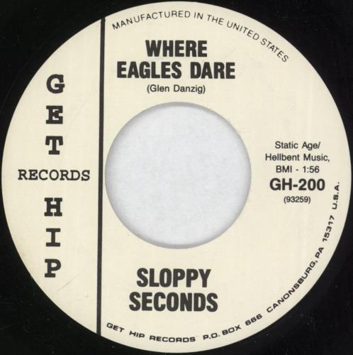 Sloppy Seconds Where Eagles Dare 7" vinyl single (7 inch record / 45) US 9W107WH870535