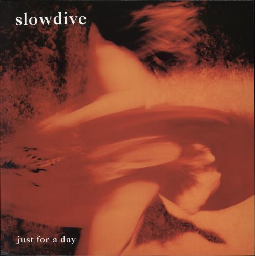 Slowdive Just For A Day - 180gm vinyl LP album (LP record) UK SLOLPJU768341