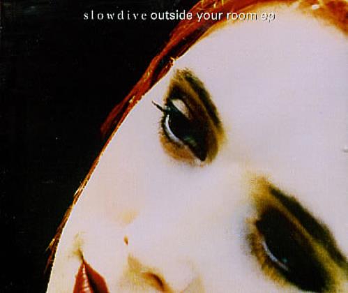Slowdive Outside Your Room EP CD single (CD5 / 5") UK SLOC5OU287050