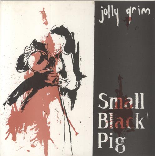 Small Black Pig Jolly Grim 7" vinyl single (7 inch record / 45) UK 79D07JO855708